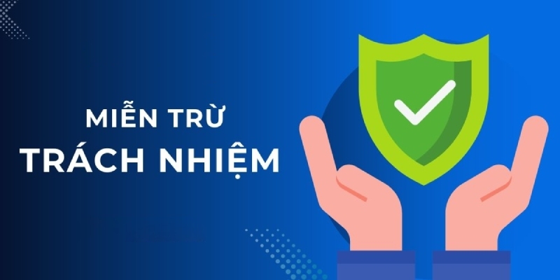 Cần phải có những quy định về miễn trừ trách nhiệm