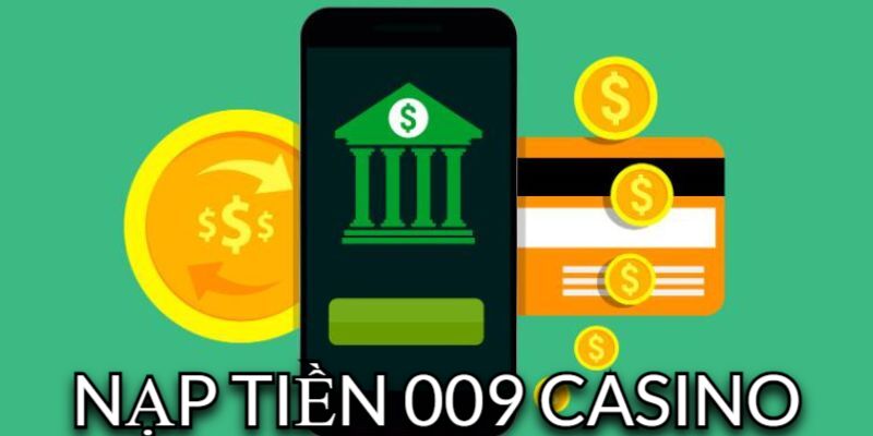 Câu hỏi thường gặp khi nạp tiền 009 Casino