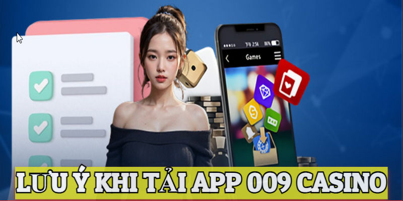 Lưu ý quan trọng khi thực hiện tải app tại nhà cái