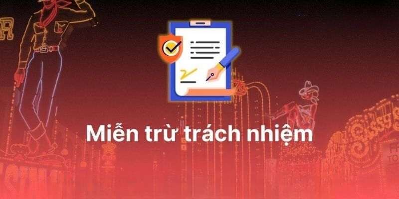 Nhà cái miễn trách nhiệm cho người chơi với những trường hợp