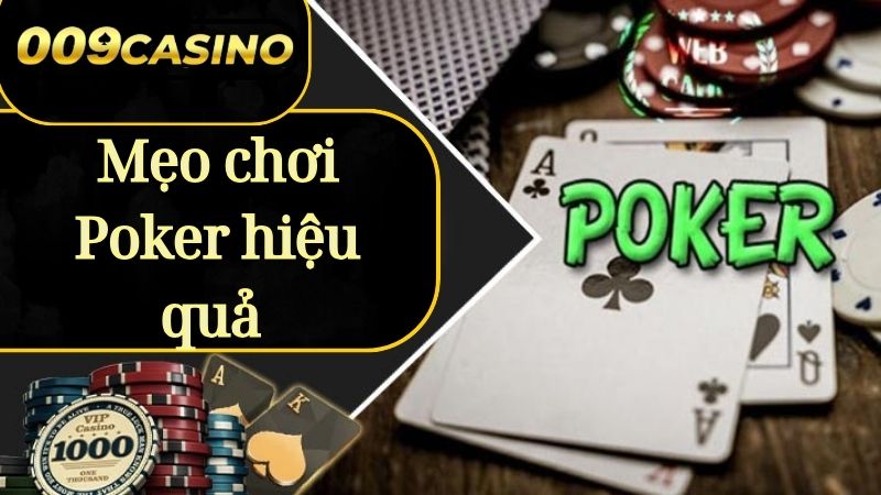 Mẹo chơi Poker hiệu quả tại nhà cái này